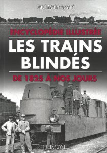 Encyclopédie illustrée. Les trains blindés de 1825 à nos jours 2 Encyclopédie illustrée. Les trains blindés de 1825 à nos jours