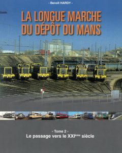 La longue marche du dépôt du Mans - Tome 2 1 La longue marche du dépôt du Mans - Tome 2