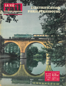 Il était une fois dans La Vie du Rail – 26)Paris - Strasbourg - Inauguration officielle de la ligne électrifiée le 9 juillet 1962 5 VDR_Annee 1962-21