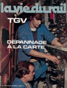 Il était une fois dans La Vie du Rail – 67) TGV. Dépannage à la carte (1/2) 2 Il était une fois dans La Vie du Rail – 67) TGV. Dépannage à la carte (1/2)