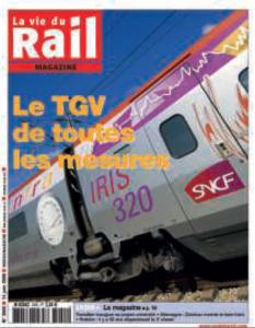 Il était une fois dans La Vie du Rail – 93) Infrastructure. Sous le regard d’Iris 320 3 Il était une fois dans La Vie du Rail – 93) Infrastructure. Sous le regard d’Iris 320