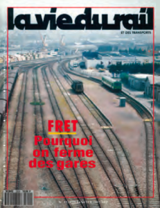 Il était une fois dans La Vie du Rail 123) Fret. Pourquoi on ferme des gares (seconde partie) 6 Il était une fois dans La Vie du Rail 123) Fret. Pourquoi on ferme des gares (seconde partie)