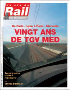 Il était une fois dans La Vie du Rail 133) LGV. Vingt ans de TGV Méditerranée 11 Il était une fois dans La Vie du Rail 133) LGV. Vingt ans de TGV Méditerranée
