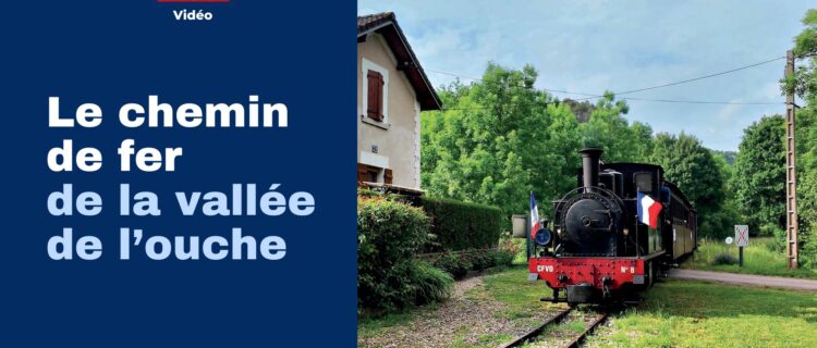 LE CHEMIN DE FER DE LA VALLÉE DE L’OUCHE