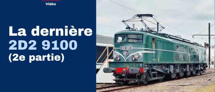 RP 344 : LA DERNIÈRE 2D2 9100 (2de partie) 2 RP 344 : LA DERNIÈRE 2D2 9100 (2de partie)