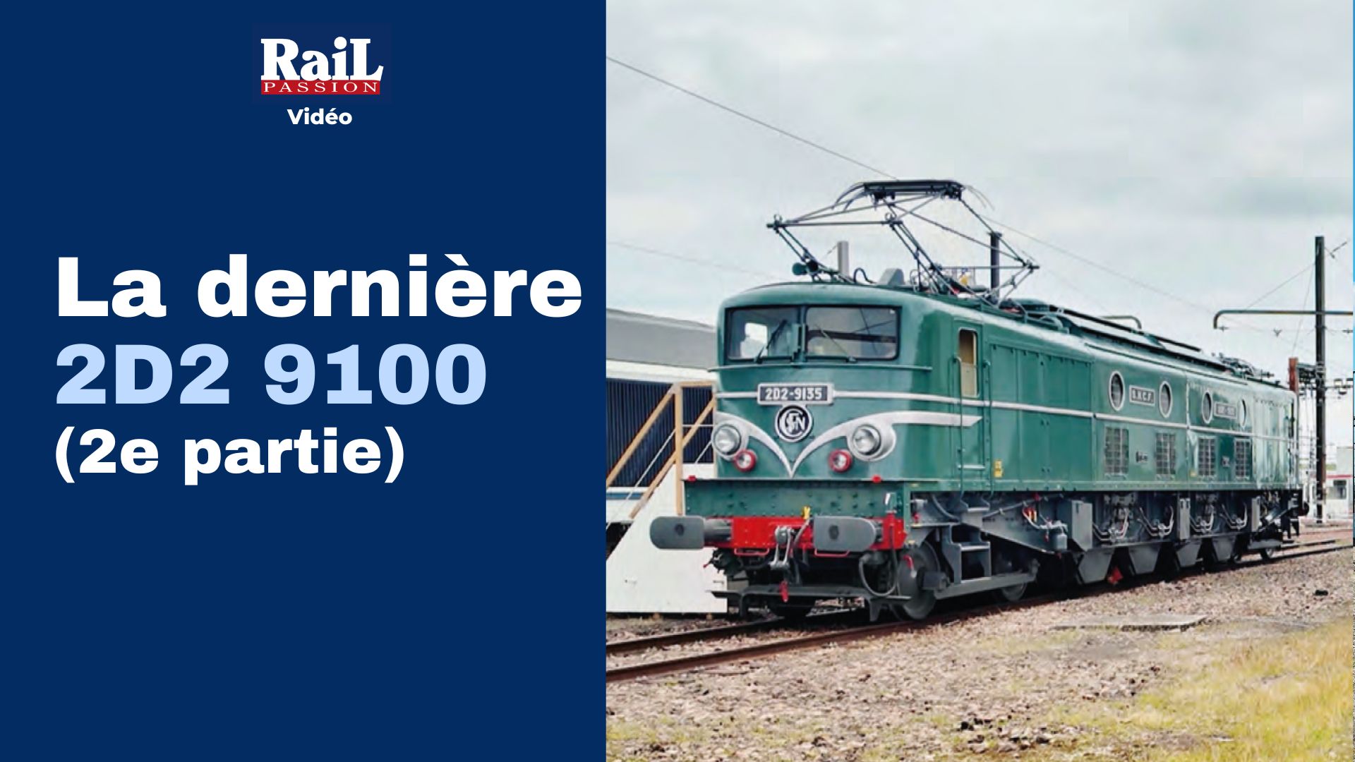 RP 344 : LA DERNIÈRE 2D2 9100 (2de partie)