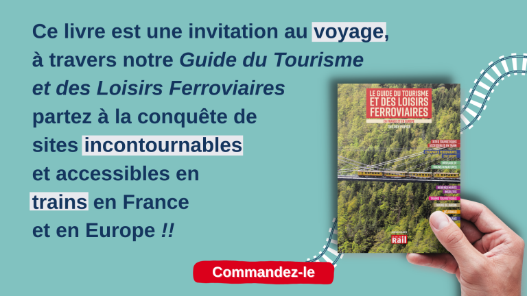 Le guide du tourisme et des loisirs ferroviaires 2022 DISPONIBLE 20 Le guide du tourisme et des loisirs ferroviaires 2022 DISPONIBLE