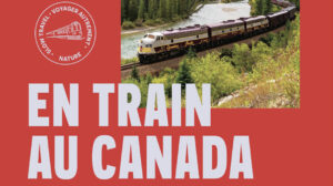 26 itinéraires ferroviaires pour découvrir le Canada