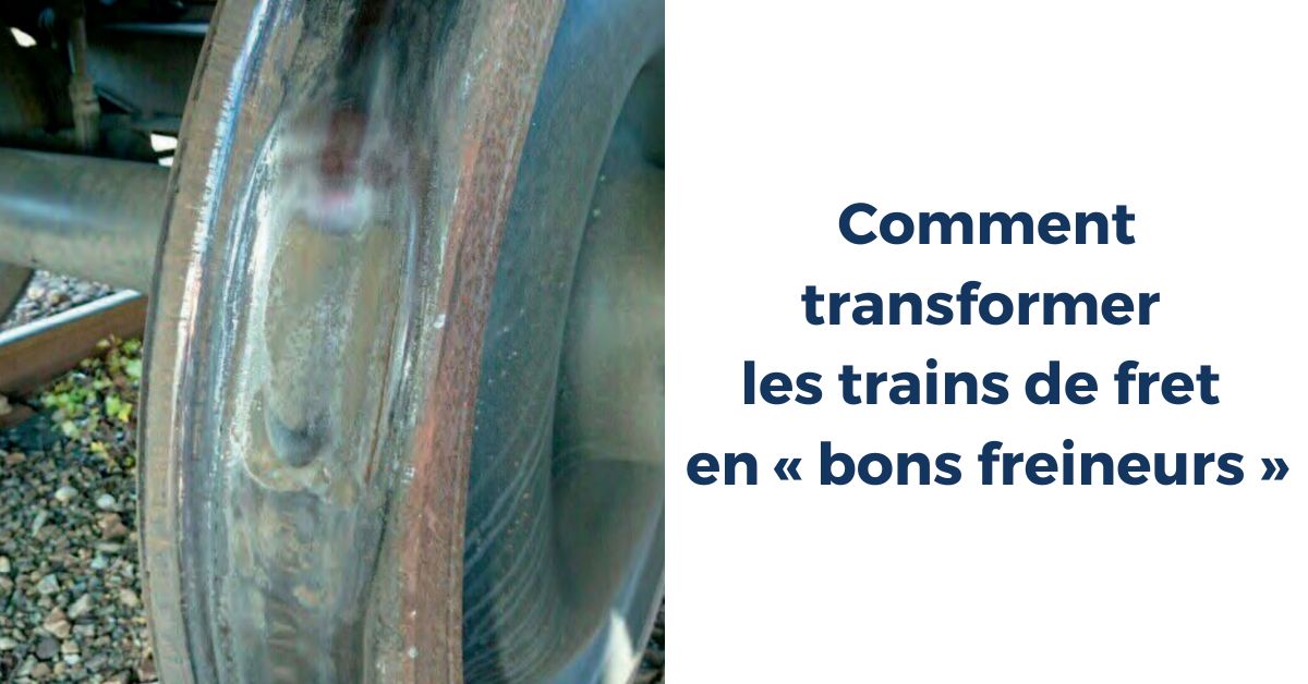Comment transformer les trains de fret en « bons freineurs » 1 © BEA-TT