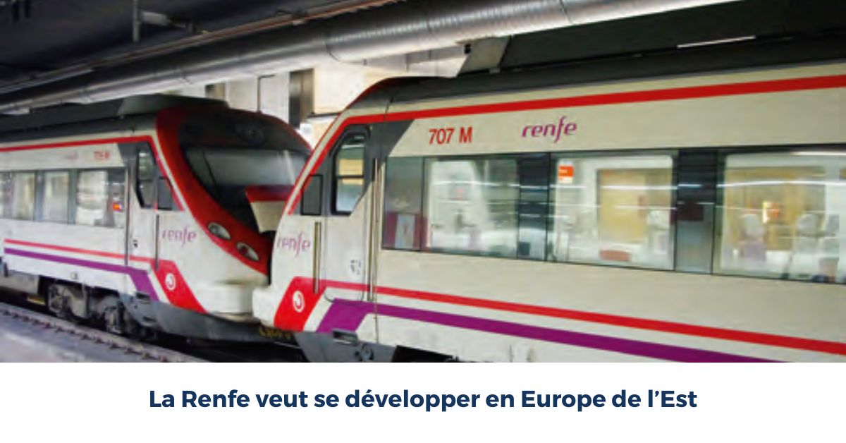 Stratégie. La Renfe veut se développer en Europe de l’Est 1 © P. L.