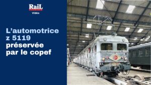 RP 345 : L’AUTOMOTRICE Z 5119 PRÉSERVÉE PAR LE COPEF 13 RP 345 : L’AUTOMOTRICE Z 5119 PRÉSERVÉE PAR LE COPEF