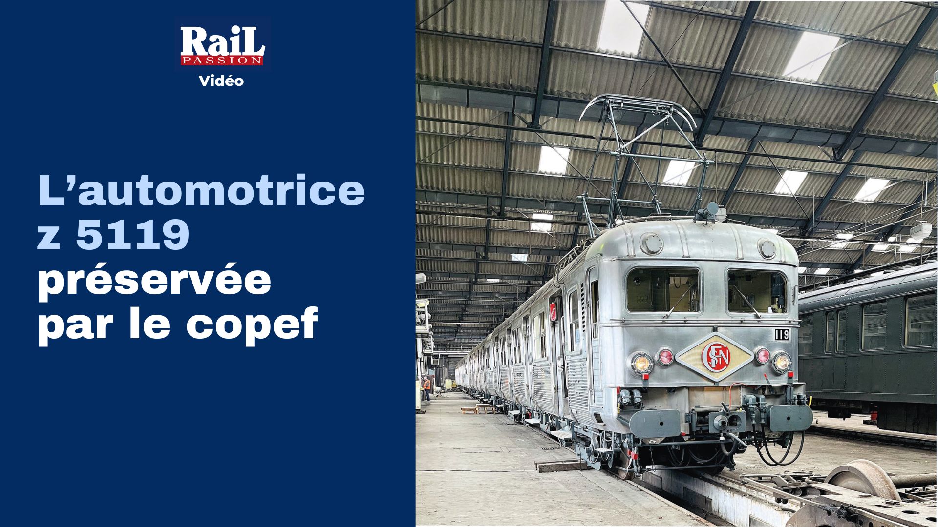 RP 345 : L’AUTOMOTRICE Z 5119 PRÉSERVÉE PAR LE COPEF