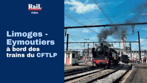 RP 347 : Limoges - Eymoutiers à bord des trains du CFTLP 13 RR 347 : LIMOGES - EYMOUTIERS À BORD DES TRAINS DU CFTLP