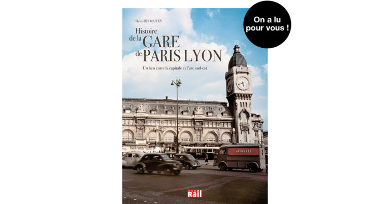 Histoire de la gare de Paris-Lyon 2 Histoire de la gare de Paris-Lyon