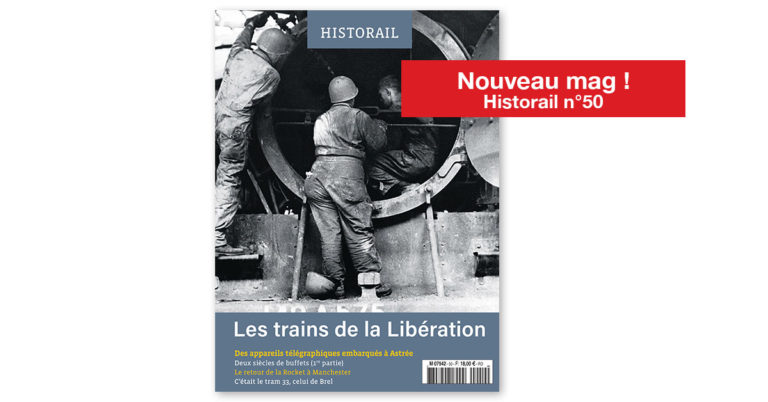 Le n°50 d'Historail est paru ! 12 Le n°50 d'Historail est paru !