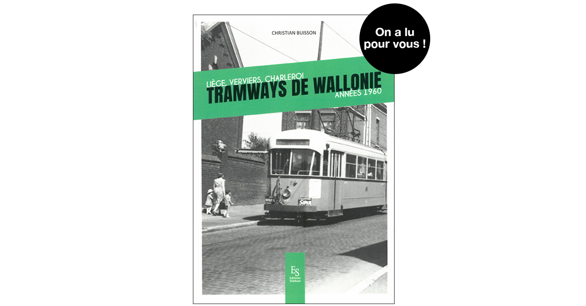 Tramways de Wallonie. Années 1960 1 Tramways de Wallonie. Années 1960