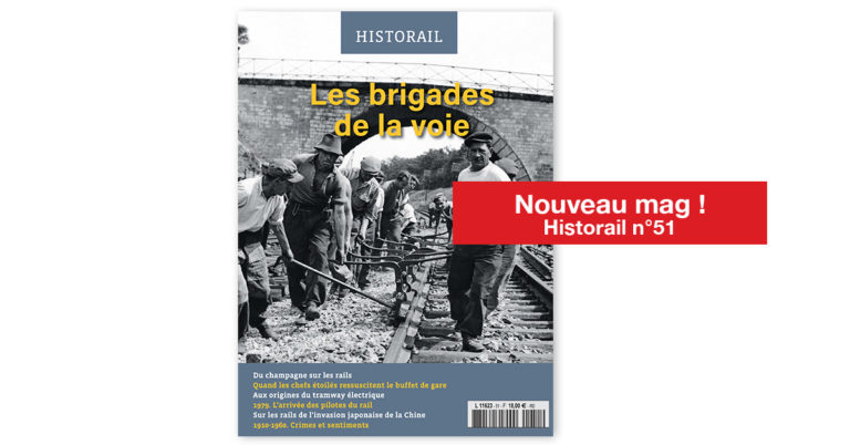Le n°51 d’Historail est arrivé ! 12 Le n°51 d’Historail est arrivé !