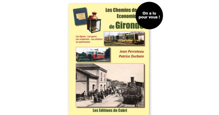 Les Chemins de fer économiques de Gironde 12 Les Chemins de fer économiques de Gironde
