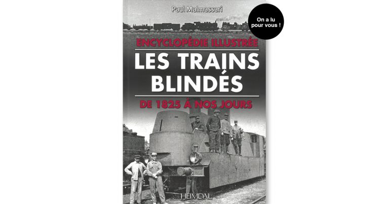 Encyclopédie illustrée. Les trains blindés de 1825 à nos jours 18 Encyclopédie illustrée. Les trains blindés de 1825 à nos jours
