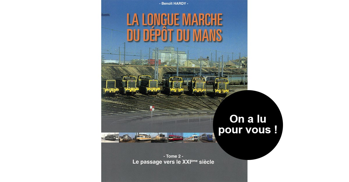 La longue marche du dépôt du Mans - Tome 2 1 La longue marche du dépôt du Mans - Tome 2