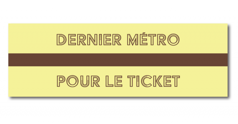 Dernier métro pour le ticket 20 Dernier métro pour le ticket