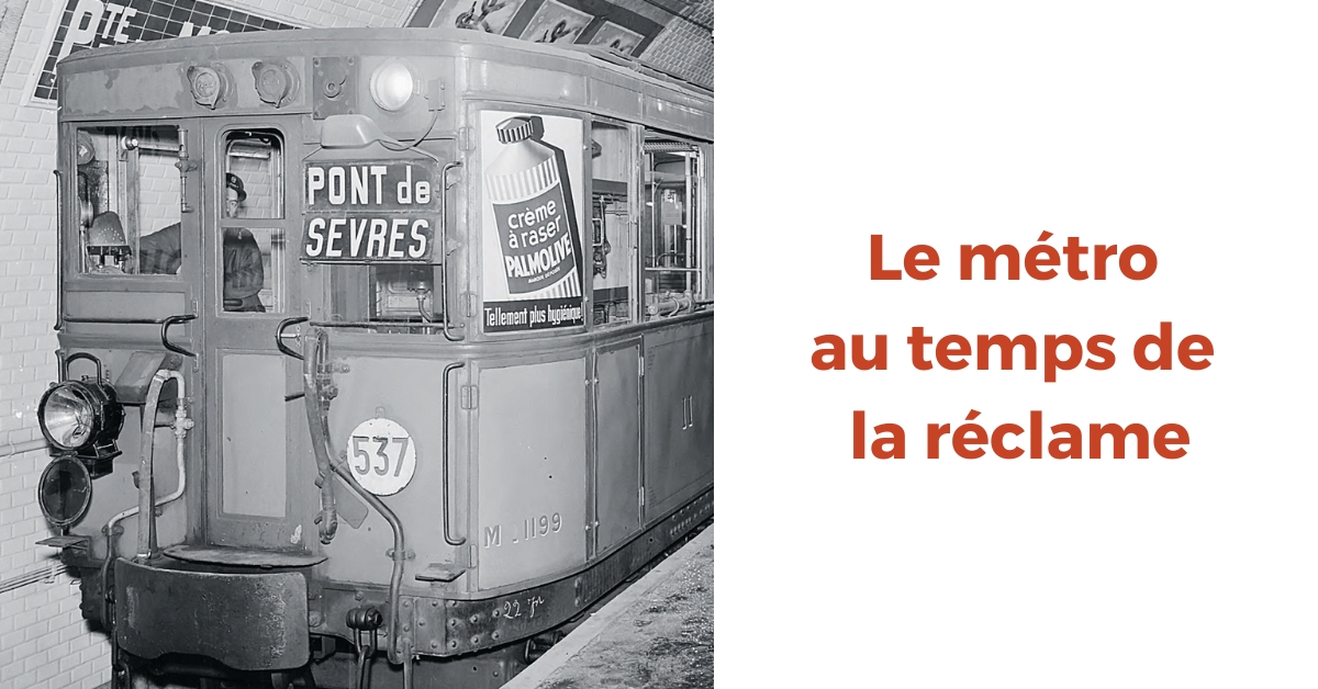 Le métro au temps de la réclame 1 © RATP